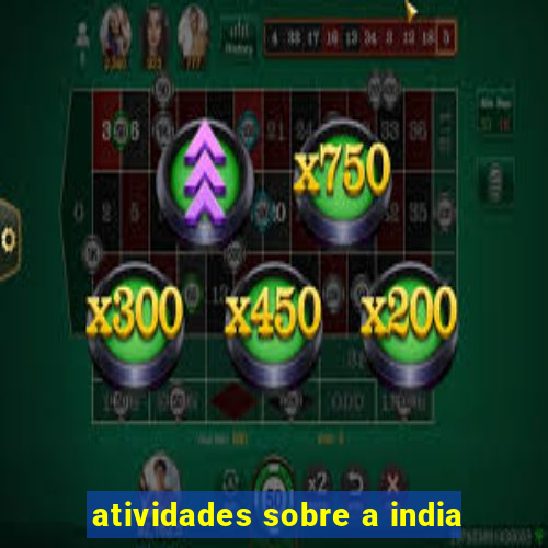 atividades sobre a india